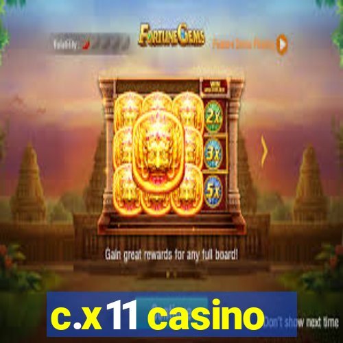 c.x11 casino